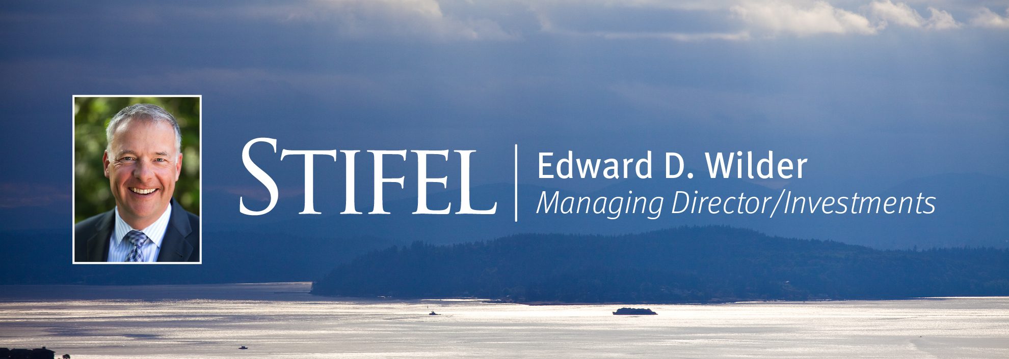 Stifel | Ed Wilder Managing Director/Investments